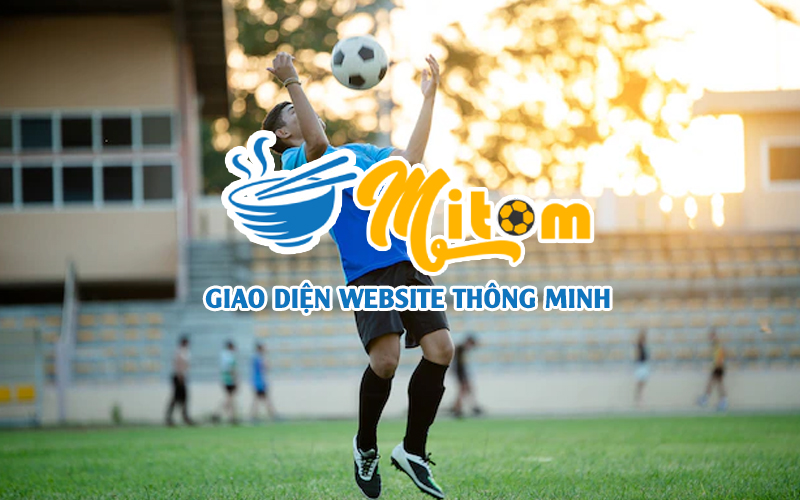 https://cdn.mitomzaj.cc/2022/08/giao-dien-website-thong-minh-de-dang-su-dung.jpg